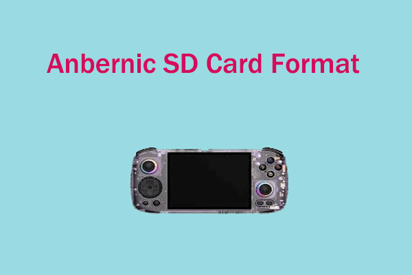 How to Format SD Card for Anbernic Game Console? Full Guide
