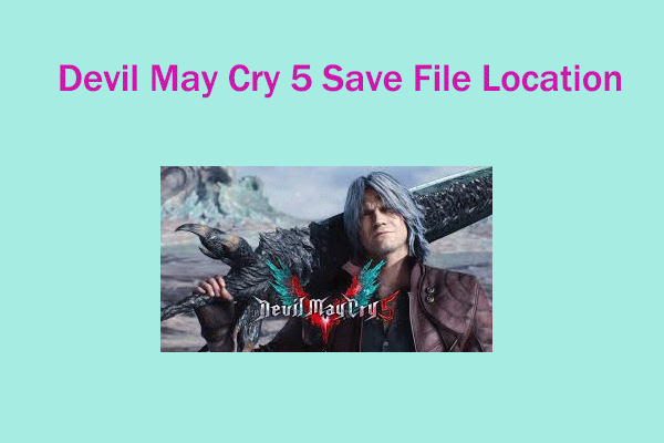 Where Is the Devil May Cry 5 Save File Location? Find It Now!