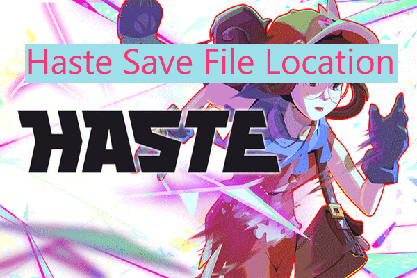 Where Is the Haste Save File Location on Windows? Find It Now!