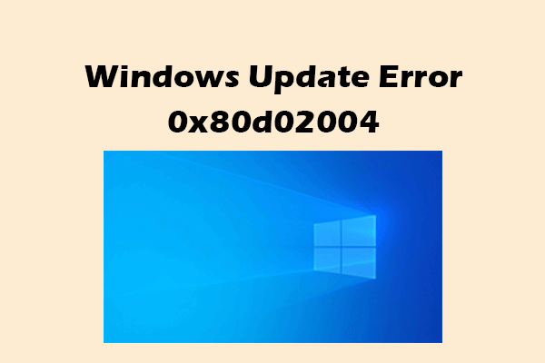 How to Fix Windows Update Error 0x80d02004? Here’s the Answer!
