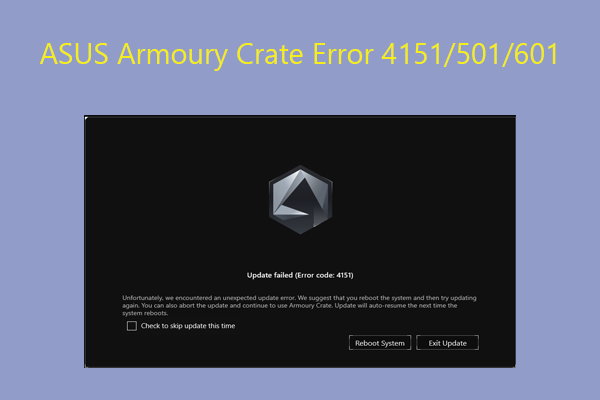 How to Fix ASUS Armoury Crate Error 4151/501/601? Solved Here