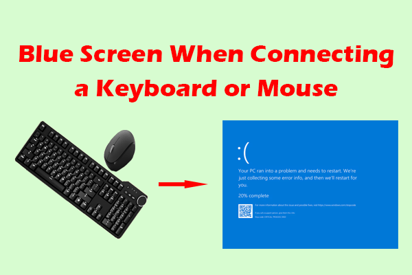 Blue Screen When Connecting a Keyboard or Mouse? Here Are Fixes!