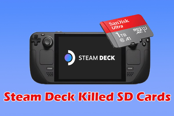 What to Do After Steam Deck Killed SD Cards? [Advanced Tips]