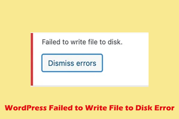 How to Fix WordPress Failed to Write File to Disk Error? [4 Ways]