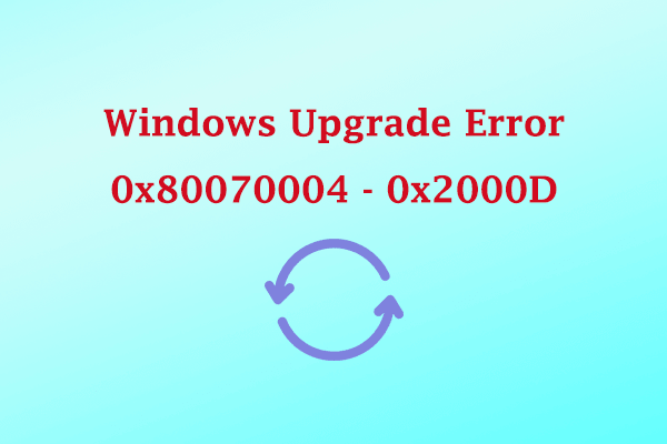 Windows Upgrade Error 0x80070004 - 0x2000D: How to Fix It