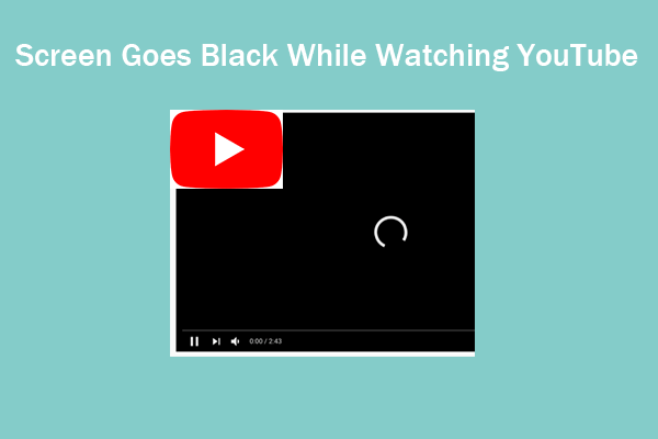 Top Fixes for the Screen Goes Black While Watching YouTube