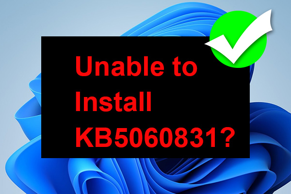 What to Do If You Are Unable to Install KB5060831 on Windows 11