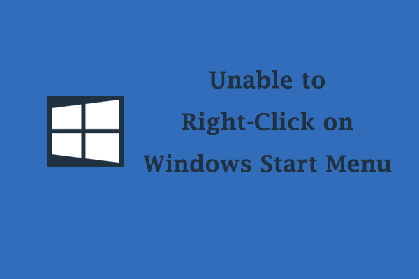 Unable to Right-Click on Windows Start Menu: Try These Methods