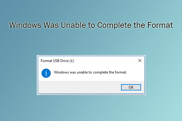 Windows Was Unable to Complete the Format | 7 Solutions