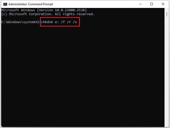 Type chkdsk e: /f /r /x