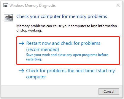 select Restart now and check for problems (recommended)