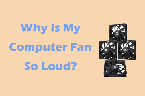 Why Is My Computer Fan So Loud? Here’s the Answer!