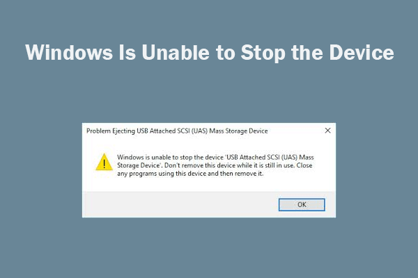 Windows Is Unable to Stop the Device? Top 7 Ways for It
