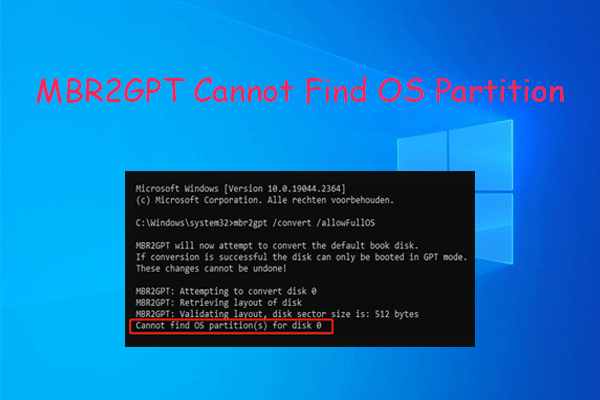 How to Fix MBR2GPT Cannot Find OS Partition? Top 7 Ways
