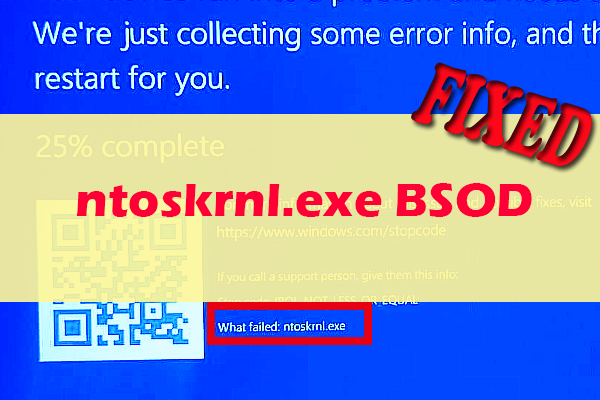 Try These Methods to Solve ntoskrnl.exe BSOD on Windows 10/11