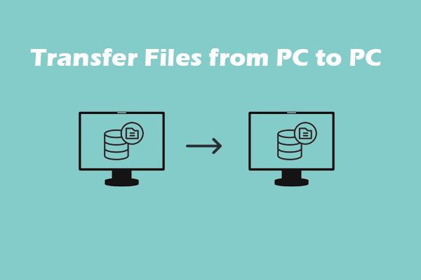 When and How to Transfer Files from PC to PC [5 Methods]