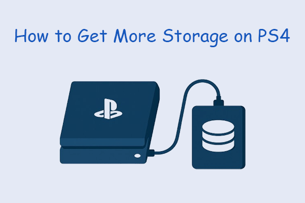 4 Approaches to Get More Storage Space on PS4