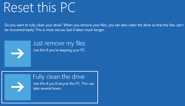 The interface of Rest this PC with the selected Fully clean the drive option in WinRE.