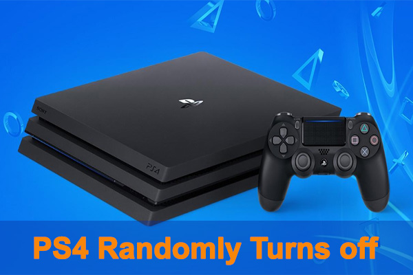 Top 4 Methods to Fix PS4 Randomly Turning Off