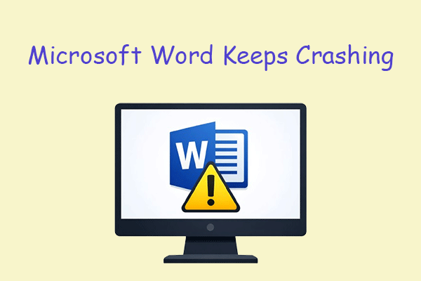 How to Fix Microsoft Word Keeps Crashing? 9 Approaches to Fix It