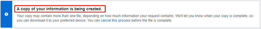 The A copy of your information is being created information is presented.