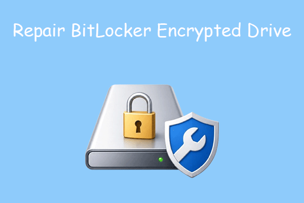 2 Easy Methods to Quickly Repair BitLocker Encrypted Drive
