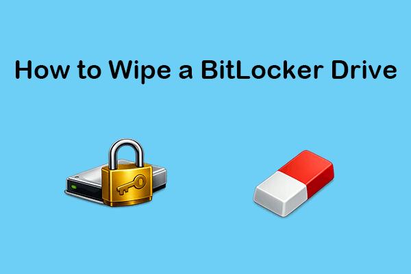 How to Erase a BitLocker-Encrypted Drive Safely