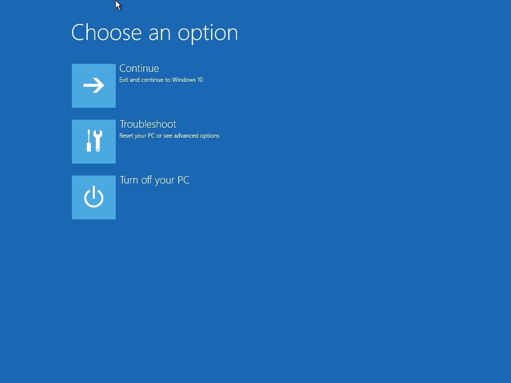Click Troubleshoot on the screen of Choose an option