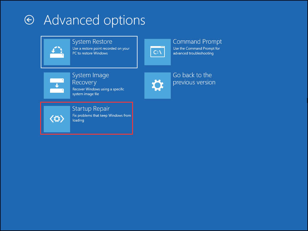 select Startup Repair in the Advanced options