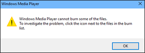 Windows Media Player cannot burn some of the files