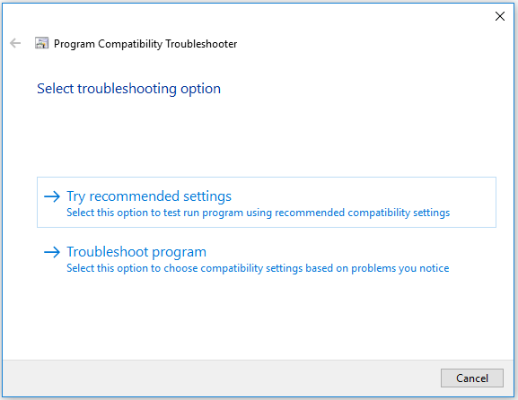 select Try recommended settings or Troubleshoot program
