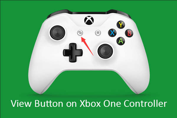Press View Button on Xbox One Controller