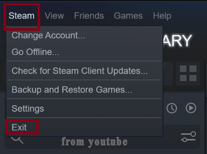 click on Steam and select Exit