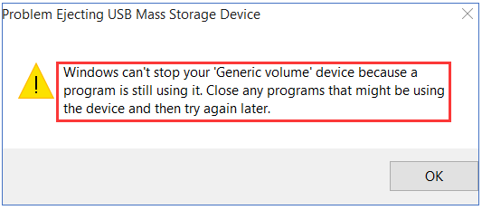 Windows can't stop your ‘Generic volume’ device because a program is still using it
