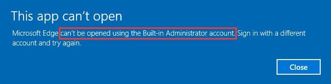 can’t be opened using built in administrator