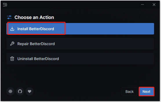 click Install BetterDiscord and Next