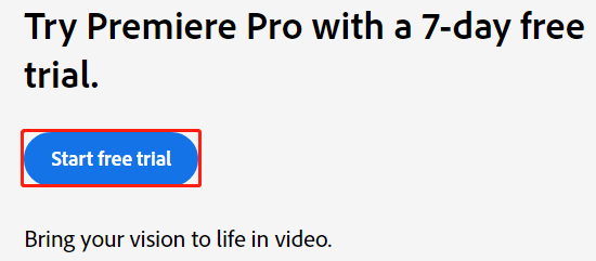 click Start free trial Premiere Pro