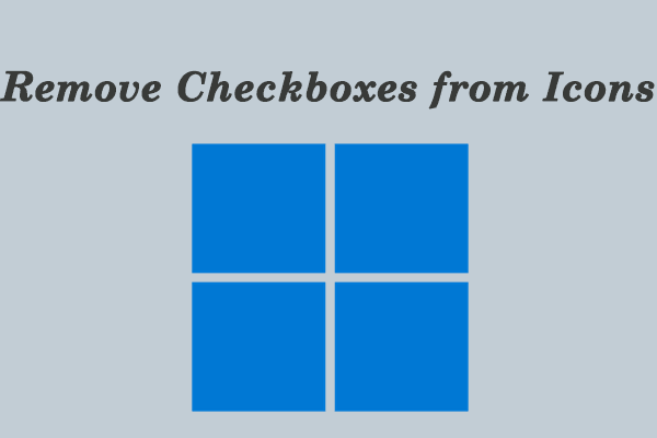 Windows 11のアイコンからチェックボックスを削除するにはどうすればよいですか?