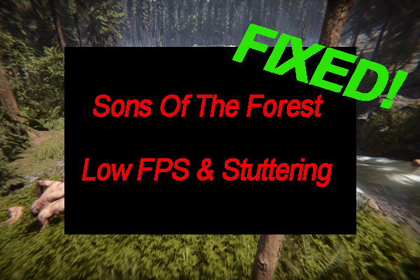 PCでSons Of The Forestの低FPSやもたつき、ラグを解消する方法