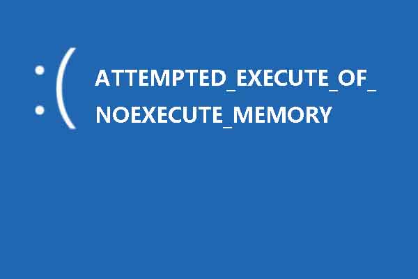 ATTEMPTED_EXECUTE_OF_NOEXECUTE_MEMORYブルースクリーンの修正方法