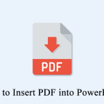 How to Insert PDF into PowerPoint? Here Are the Top 4 Ways