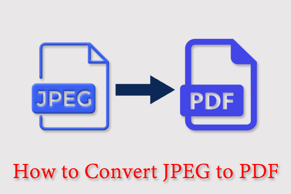 How to Convert JPEG to PDF or PDF to JPEG on Your Windows