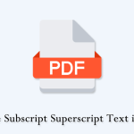 How to Create Text Subscript and Superscript in PDF