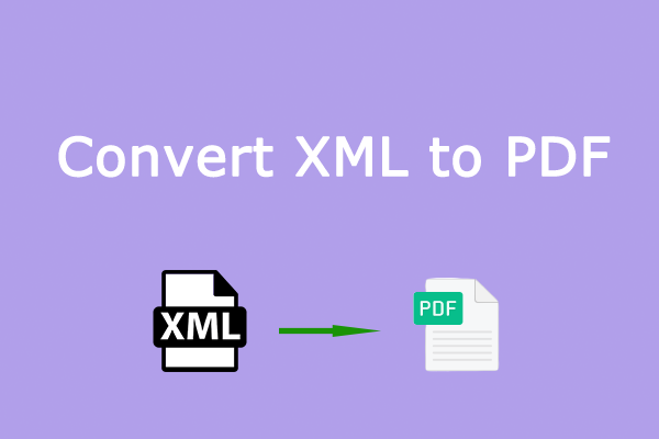 Convert XML to PDF with Useful XML to PDF Converters