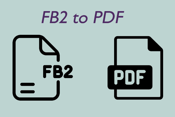 A Full Guide to Convert FB2 to PDF [Online & Offline]