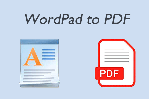 [Step-by-Step Guide] How to Convert WordPad to PDF