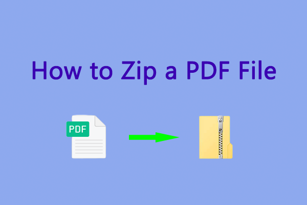 PDF to ZIP: How to Zip a PDF File with Useful Tools?
