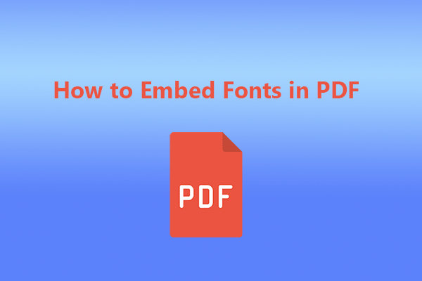 How to Embed Fonts in PDF? Follow this Detailed Guide