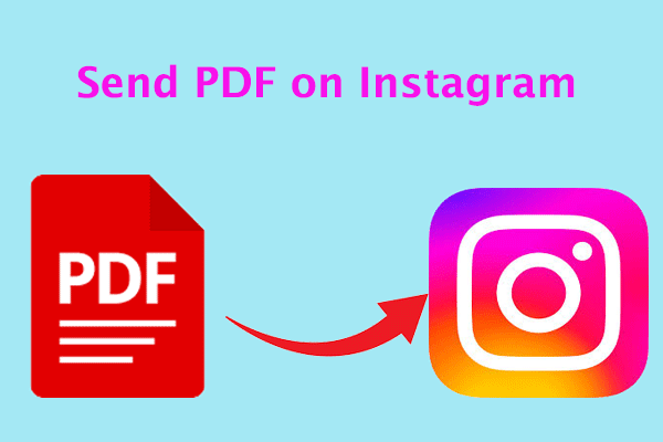 How to Send PDF on Instagram? Here Are 3 Ways!