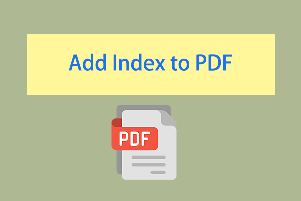 Add Index to PDF: What Should You Do to Add Index to PDF?